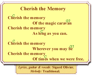 Cherish the Memory is the song sung by the Woodcarver when he is violently separated from his little family of puppets